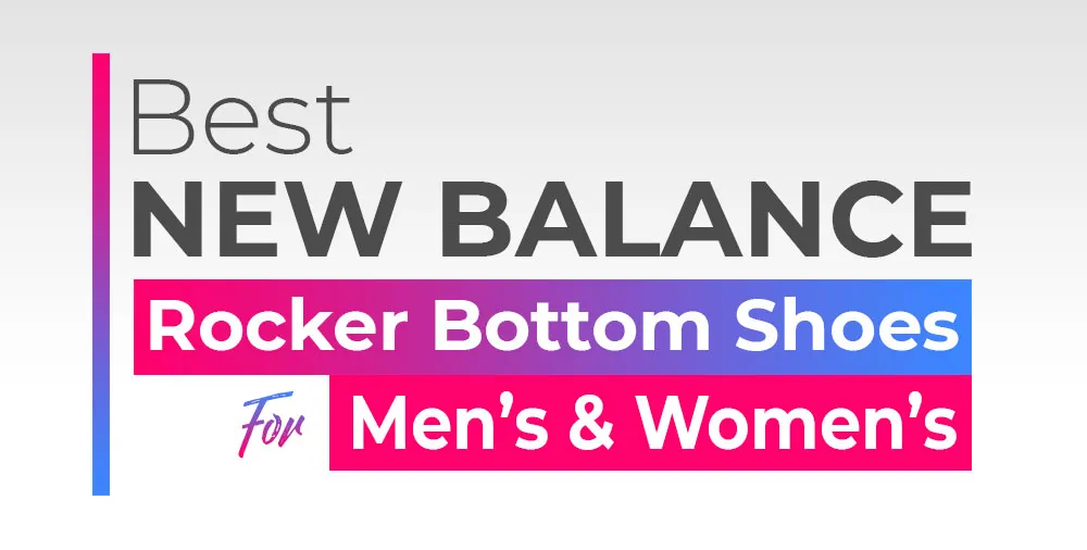 New Balance Rocker Bottom Shoes